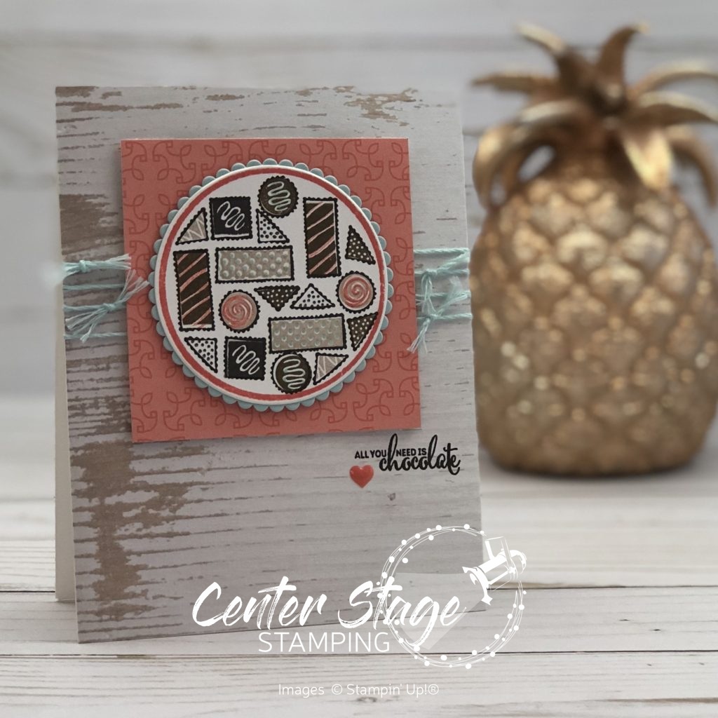 More than Chocolate - Center Stage Stamping
