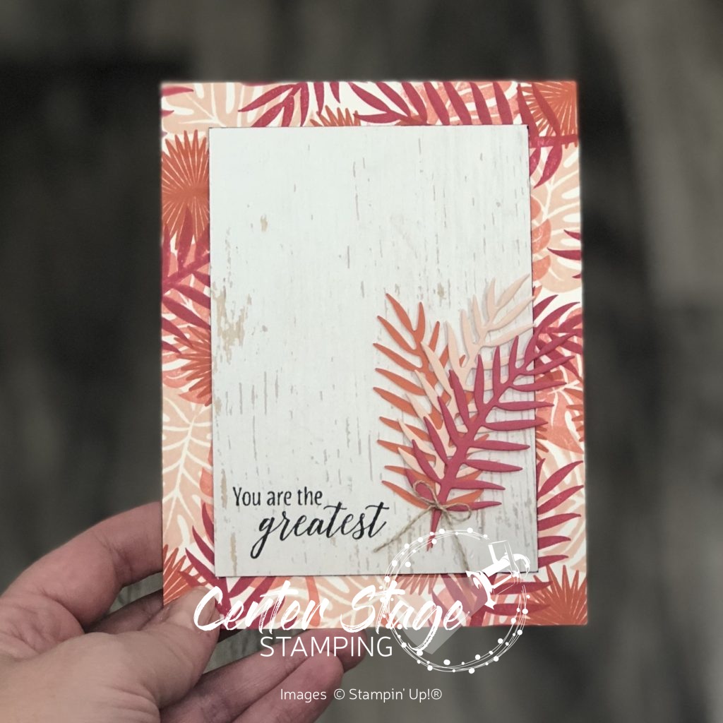 Tropical Chic: you're the greatest - Center Stage Stamping