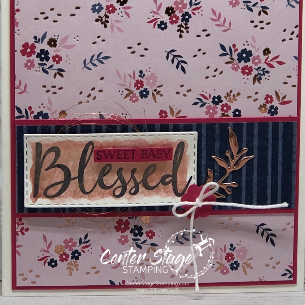 Everything is Rosy: blessed baby details - Center Stage Stamping